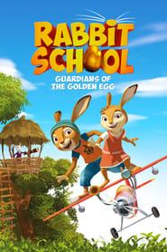 مدرسه خرگوش ها - نگهبانان تخم مرغ طلایی  Rabbit School: Guardians of the Golden Egg