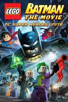 لگو بتمن: ابرقهرمان ها متحد شوید  Lego Batman: The Movie - DC Super Heroes Unite